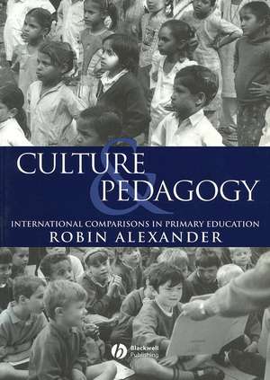 Culture and Pedagogy – International Comparisons in Primary Education de R. Alexander