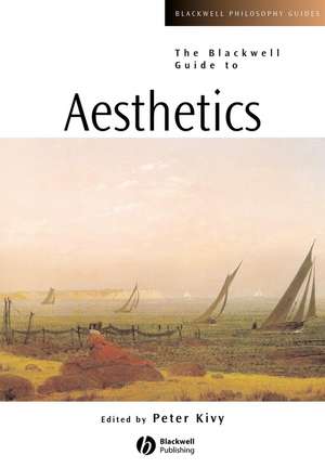 The Blackwell Guide to Aesthetics de P. Kivy