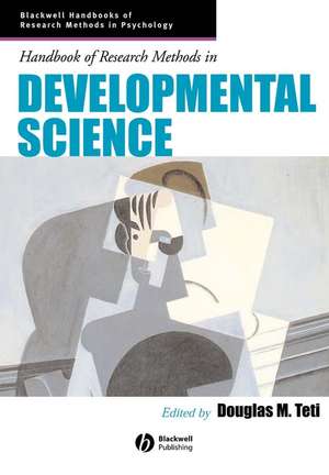 Handbook of Research Methods in Developmental Science de DM Teti