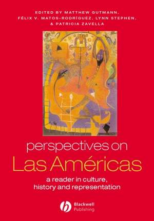 Perspectives on Las Américas – A Reader in Culture History and Representation de MC Gutmann