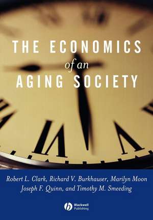 The Economics of an Aging Society de RL Clark