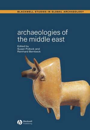 Archaeologies of the Middle East – Critical Perspectives de S Pollock