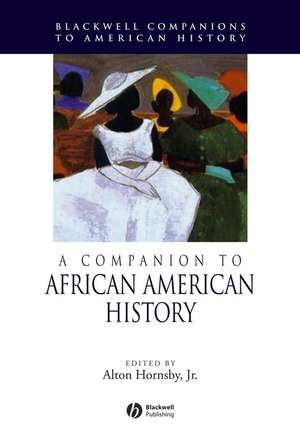 A Companion to African American History de A Hornsby Jr