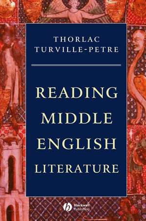 Reading Middle English Literature de T Turville–Petre