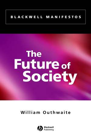 The Future of Society de W Outhwaite