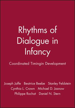 Rhythms of Dialogue in Infancy: Coordinated Timing in Development de J Jaffe