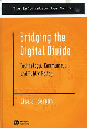 Bridging the Digital Divide – Technology, Community and Public Policy de L Servon