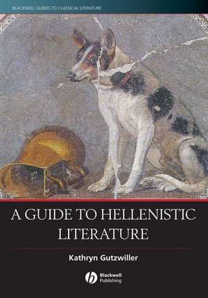 Guide to Hellenistic Literature de K Gutzwiller