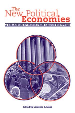 The New Political Economies: A Collection of Essay s from Around the World de LS Moss