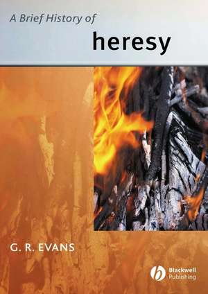 A Brief History of Heresy de Evans