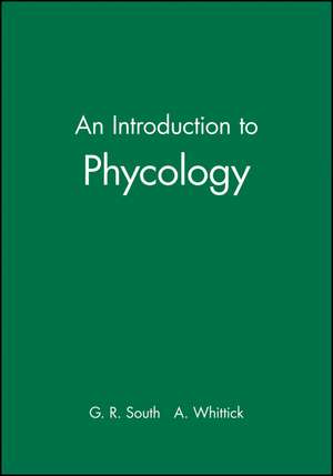 An Introduction to Phycology de GR South