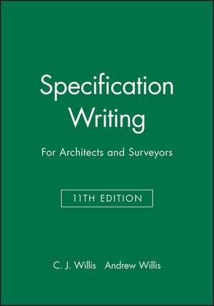 Specification Writing 11e – for Architects and Surveyors de CJ Willis