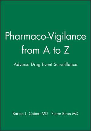 Pharmaco–Vigilance from A to Z de Cobert