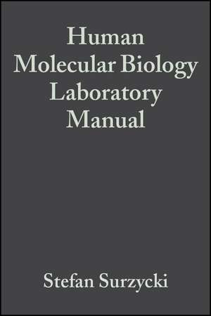 Human Molecular Biology Laboratory Manual de S Surzycki