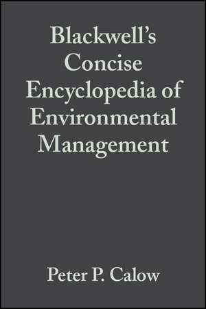 Environmental Management – Blackwell′s Concise Encyclopedia de P Calow