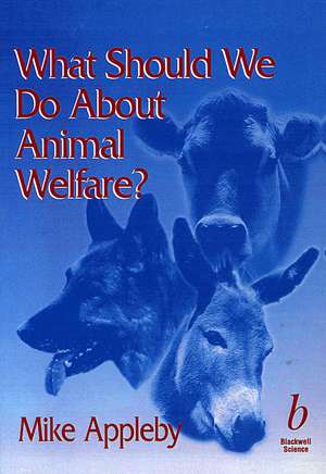 What Should We Do About Animal Welfare? de MC Appleby