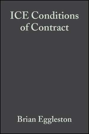 ICE Conditions of Contract 7e de B Eggleston