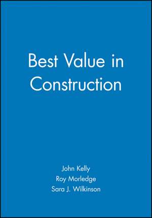 Best Value in Construction de J. Kelly