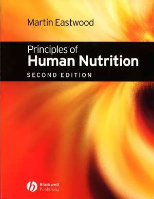 Principles of Human Nutrition 2e de M Eastwood