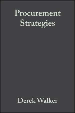 Procurement Strategies: A Relationship–based Appro ach de D. Walker