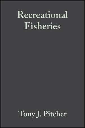 Recreational Fisheries – Ecological, Economic and Social Evaluation de T Pitcher