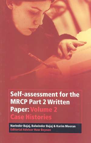 Self–assessment for the MRCP P2 – Written Paper V 2 – Case Histories de N Bajaj