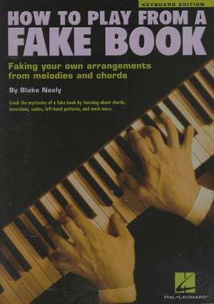 How to Play from a Fake Book de Blake Neely