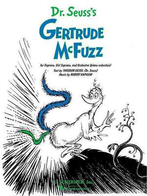 Dr. Seuss's Gertrude McFuzz de Robert Kapilow