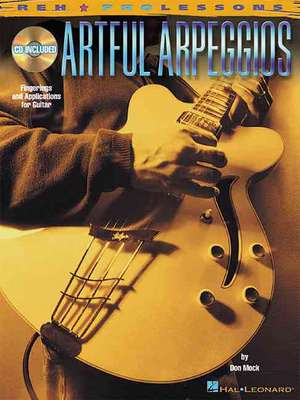 Artful Arpeggios: Fingerings and Applications for Guitar [With CD (Audio)] de Don Mock