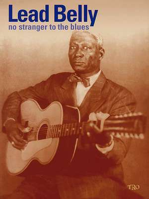 Leadbelly - No Stranger to the Blues de Wilder Alec