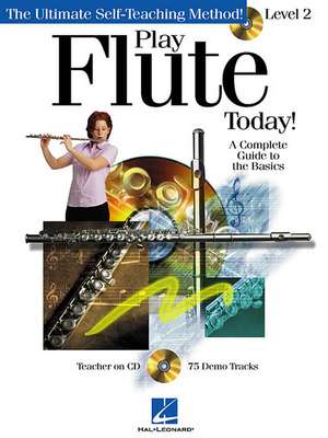 Play Flute Today!, Level 2: A Complete Guide to the Basics [With CD (Audio)] de Hal Leonard Corp