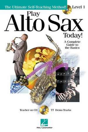 Play Alto Sax Today! de Hal Leonard Publishing Corporation