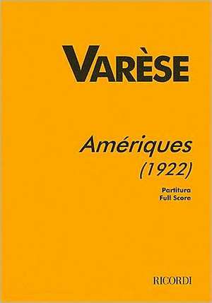 Ameriques for Orchestra (1922) de Edgard Varese