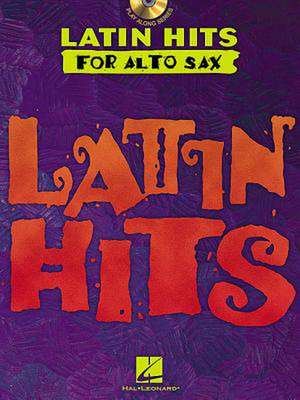 Latin Hits - Instrumental Play Along for Alto Sax [With CD] de Hal Leonard Corp