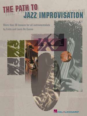 The Path to Jazz Improvisation de Emile Cosmo