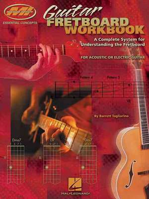 Guitar Fretboard Workbook de Barrett Tagliarino