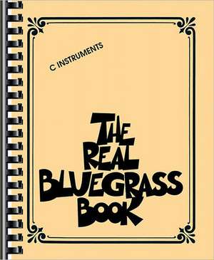 The Real Bluegrass Book, C Instruments de Hal Leonard Corp