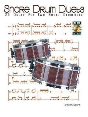 Snare Drum Duets: 25 Duets for Two Snare Drummers de Spagnardi Ron