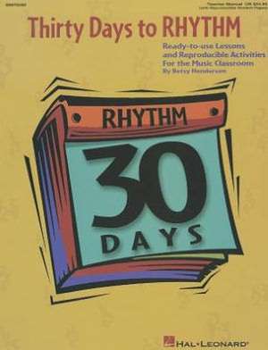 Thirty Days to Rhythm Teacher Manual de Betsy Henderson