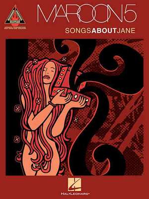 Maroon 5 - Songs about Jane de Hal Leonard Publishing Corporation