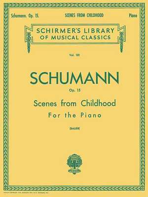 Scenes from Childhood, Op. 15 (Kinderszenen): Piano Solo de R. Schumann