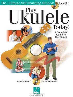 Play Ukulele Today! - A Complete Guide to the Basics Level 1 (Bk/Online Audio) de Barrett Tagliarino