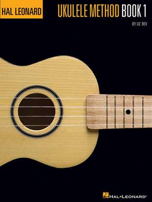 Hal Leonard Ukulele Method: Book 1 de Hal Leonard Publishing Corporation