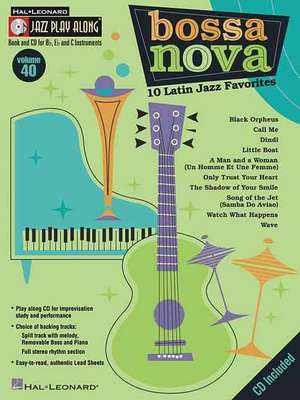 Bossa Nova - 10 Latin Jazz Favorites: Jazz Play-Along Volume 40 [With CD] de Hal Leonard Corp