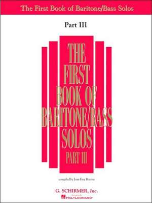 First Book of Baritone/Bass Solos - Part III de Joan Frey Boytim