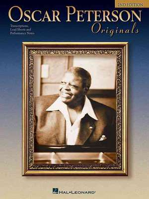 Oscar Peterson Originals: Transcriptions, Lead Sheets and Performance Notes de Oscar Peterson