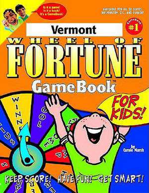 Vermont Wheel of Fortune! de Carole Marsh