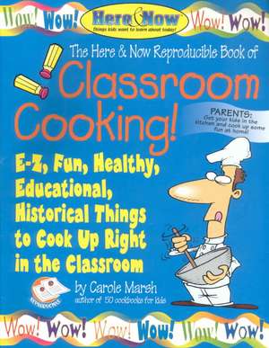 Classroom Cooking de Carole Marsh