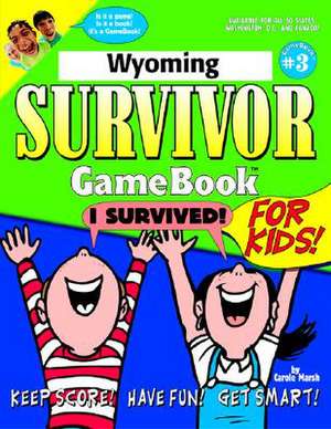 Wyoming Survivor GameBook for Kids! de Carole Marsh