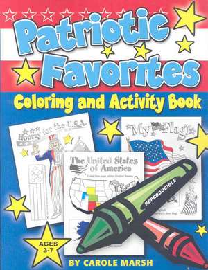 Patriotic Favorites-Coloring and Activity Book de Carole Marsh